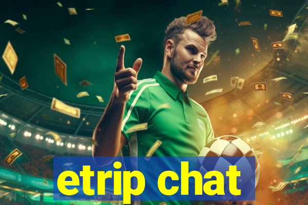 etrip chat